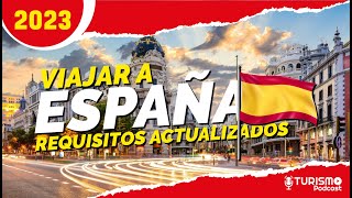 VIAJAR a ESPAÑA Requisitos Sanitarios y Migratorios ACTUALIZADOS IMPORTANTES [upl. by Yknip]