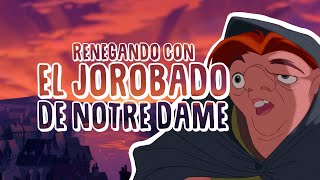 Renegando con El Jorobado de Notre Dame  Resumen crítica y opinión [upl. by Ynnus]