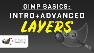 GIMP Basics Intro to Layers and Advanced Layers GIMP 210 [upl. by Gerardo]