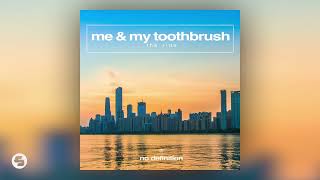 Me amp My Toothbrush  The Ride [upl. by Row]