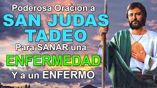 ORACION A SAN JUDAS TADEO PARA SANAR UNA ENFERMEDAD Y A UN ENFERMO [upl. by Werna]