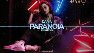 DARIA  PARANOIA Kriss Remix [upl. by Doersten875]