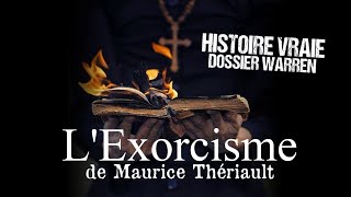 L exorcisme de Maurice Thériault Histoire paranormale [upl. by Anyaj]