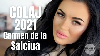 Carmen de la Salciua  COLAJ 2021 HITURI VIDEO [upl. by Igic]