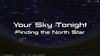 Your Sky Tonight Easy Way to Find the North Star Polaris [upl. by Hyatt]