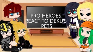 Pro heroes react to dekus petsMha BNHAshortpart 1 [upl. by Beaver974]