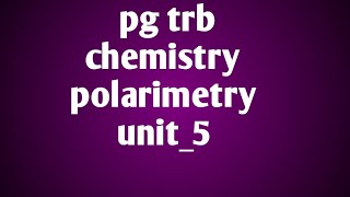 Pg trb chemistry class in tamil polarimetry in tamil [upl. by Dawaj]