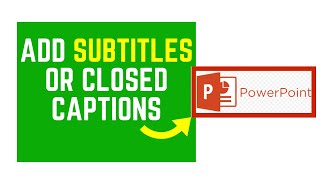 How to INSERT or ADD Subtitles or Closed Captions in PowerPoint  Indepth Tutorial [upl. by Glasgo906]