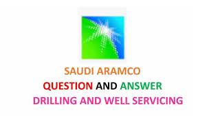 SAUDI ARAMCO QUESTION AND ANSWER DRILLING AND WELL SERVICING PART 1 [upl. by Lladnew]