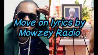 Move on lyrics by the late Mowzey Radio 2018 [upl. by Roede154]