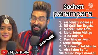 Sachet Parampara New songs  sachet Parampara All songs  Sachet parampara New Viral music studio [upl. by Wonacott]