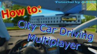 How to City Car Driving MULTIPLAYER  Tutorial by AAKO  English Outdated [upl. by Ailhat]