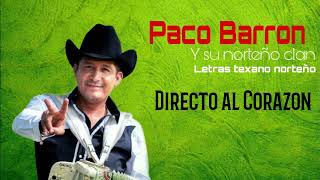 Paco Barron  Directo al Corazon LetraLyrics [upl. by Donny170]