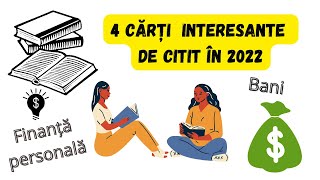 4 cele mai bune CĂRȚI de FINANȚĂ și BANI pe care să le citești în 2022 [upl. by Cordle]