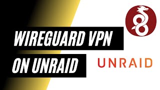 How to Install WireGuard VPN on Unraid [upl. by Dare763]