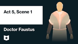 Doctor Faustus by Christopher Marlowe  Act 5 Scene 1 [upl. by Nyrhtak]