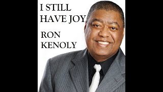 Ron Kenoly  I Still Have Joy lyrics [upl. by Heidi]