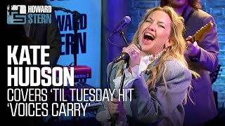 Kate Hudson Covers “Voices Carry” Live on the Stern Show [upl. by Cirdor]