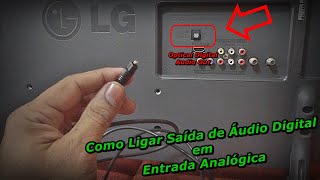 Como Ligar Saída de Áudio Digital em Entrada Comum  Ligar Saída Optica Digital em Analógica  FVM [upl. by Aritak]