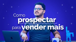 Prospecção de clientes o que é e quais métodos utilizar [upl. by Rihaz]