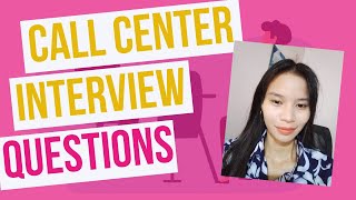 Call Center Interview Questions Part 1 [upl. by Elwood691]