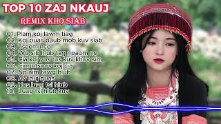 TOP 10 Zaj Nkauj Kho Siab Remix  suab nkauj kho siab zoo mloog 2024 [upl. by Swamy600]