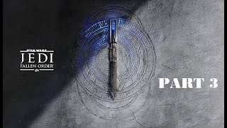 Star Wars Jedi Fallen Order Game Walkthrough  PART 3 [upl. by Atikel]