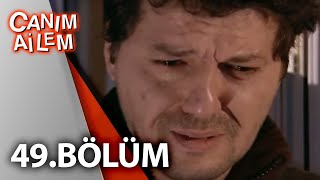 Canım Ailem 49Bölüm [upl. by Imaon]