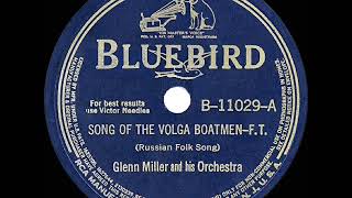 1941 HITS ARCHIVE Song Of The Volga Boatmen  Glenn Miller a 1 record [upl. by Oiramat]