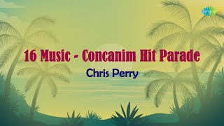 Konkani Song 16 Music  Concanim Hit Parade  Chris Perry [upl. by Hilde]