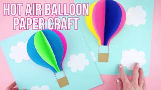 How to Make a 3D Paper Hot Air Balloon [upl. by Eelta]