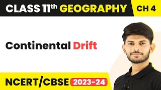 Continental Drift  Distribution of Ocean and Continents  Class 11 Geography [upl. by Adneral]