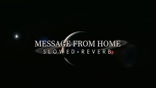 Interstellar  Message From Home Slowed  Reverb [upl. by Lareneg]