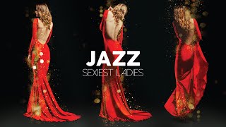 Jazz Sexiest Ladies  Cool Music 4 hours [upl. by Gilmer]