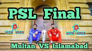 PSL Final  Multan VS Islamabad  Vlog 42 [upl. by Macdermot410]