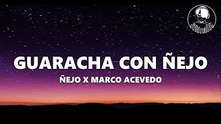 Ñejo x Marco Acevedo  Guaracha​ Con Ñejo LetraLyrics [upl. by Neerod]