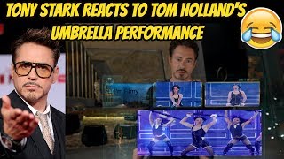 Tony Stark Reacts to Tom Hollands Umbrella Performance  Lip Sync Battle Ft Robert Downey Jr [upl. by Eiboj]