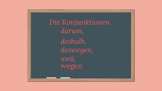 Die Konjunktionen quotdeshalbdarum deswegenweilwegenquot [upl. by Attehcnoc997]