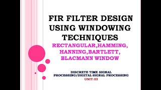 FIR filter design using windowing technique [upl. by Aerdnael798]