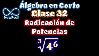 Álgebra En Corto 32  Radicación de potencias Leyes de los exponentes [upl. by Joliet333]