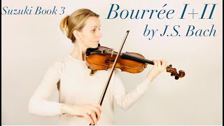 Bourrée I and II by JS Bach  Suzuki Book 3 [upl. by Melia]