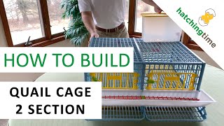 Quail Cage  2 Section Assembly Instructions  Hatching Time Cimuka [upl. by Radbourne]