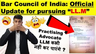 Practicing Advocate cannot pursue LLM as a regular student   BCI Official Update [upl. by Ailecnarf]