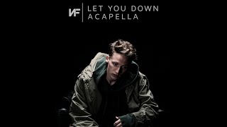 NF  Let You Down Official Acapella [upl. by Binnie535]