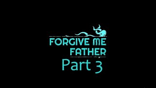 Forgive Me Father For It came from Space Pt3 [upl. by Harod]