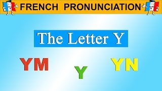 FRENCH PRONUNCIATION LESSON  Y YM YN [upl. by Columbine]