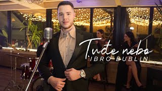 IBRO BUBLIN  TUĐE NEBO OFFICIAL VIDEO [upl. by Eenalem]