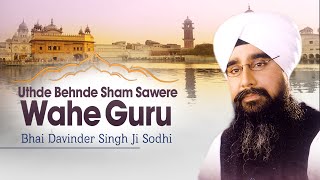 Uthde Behnde Sham Sawere Wahe Guru  Amritsar Wal Jande Raahio  Bhai Davinder Singh [upl. by Sisile]