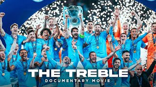 THE TREBLE  Man City MOVIE [upl. by Shien]