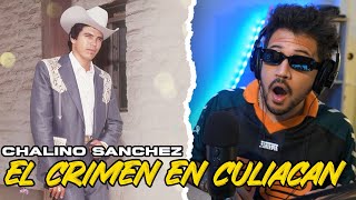 REACCIÓN a Chalino Sanchez  El Crimen de Culiacán [upl. by Rainie]